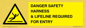 DANGER SAFETY HARNESS & LIFELINE REQUIRED FOR ENTRY